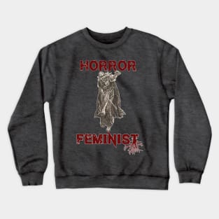 Horror Feminist Crewneck Sweatshirt